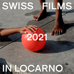 Swiss Films Locarno 2021