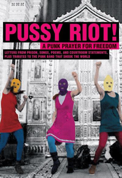 Pussy Riot A Punk Prayer Pokazatelnyy Protsess Istoriya Pussy Riot Cineuropa