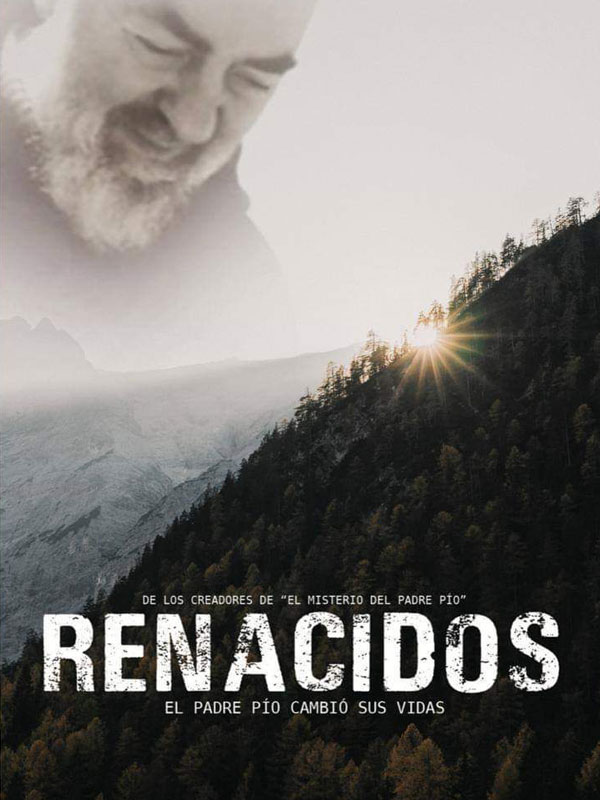 Renacidos - El Padre Pío cambió sus vidas - Cineuropa