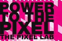 Power to the Pixel presenta i progetti del Pixel Lab 2014
