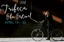 REPORT: Tribeca Film Festival 2017
