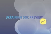 REPORT: Ukrainian Doc Preview @ Docudays 2020