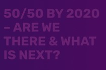 "50/50 by 2020 – Are We There & What Is Next?" examina las expectativas de la igualdad de género en el sector audiovisual europeo