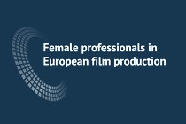 Las mujeres aún representan menos del 25% de los cineastas europeos, según un informe del Observatorio Audiovisual Europeo