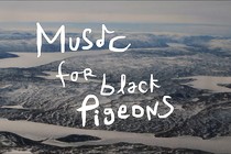 Music for Black Pigeons