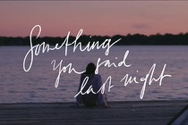 Something You Said Last Night