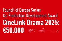 Il premio di coproduzione del Consiglio d'Europa sostiene le serie regionali al CineLink Drama 2025
